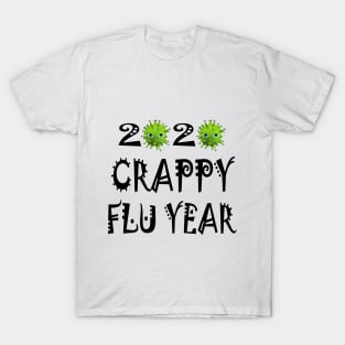 2020 Crappy Flu Year T-Shirt